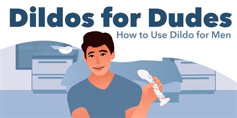 dildo man|How to Use a Dildo for Men .